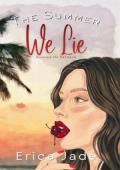 The Summer We Lie (Summer Of Secrets #1)