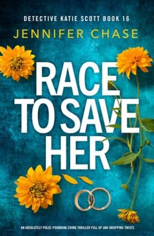 Race to Save Her (Detective Katie Scott #16)