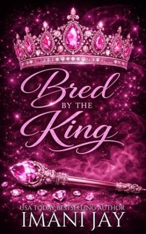 Bred By The King (Bred By The Royals #1)
