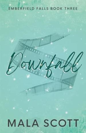 Downfall (Emberfield Falls #3)