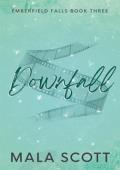 Downfall (Emberfield Falls #3)