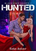 Hunted (Blackwing Hearts #1)
