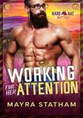 Working For Her Attention (Hard Hat Hotties #6)