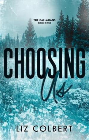 Choosing Us (The Callahans #4)