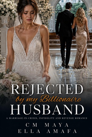 Rejected by My Billionaire Husband (Billionaire Marriage in Crisis: Newport #8)