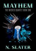 Mayhem (Wicked Quartet #1)