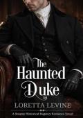 The Haunted Duke (The Lost Duke #4)