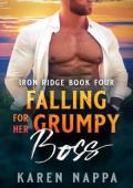 Falling for Her Grumpy Boss (Iron Ridge #4)
