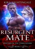 The Resurgent Mate (Shifters of the Three Rivers #7)