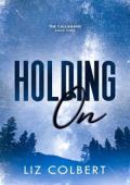 Holding On (The Callahans #3)