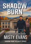 Shadow Burn (Shadow Point Security Romantic Suspense #5)