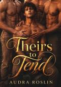 Theirs To Tend (BL Poly Omegaverse #1)