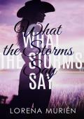 What the Storms Say