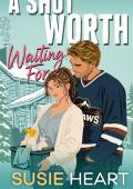 A Shot Worth Waiting For (Hockey House Misfits #2)