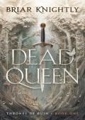 The Dead Queen (Thrones of Ruin #1)