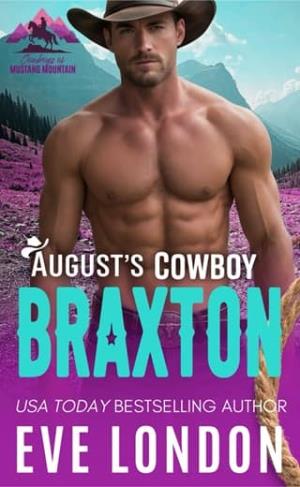 August’s Cowboy Braxton (Cowboys of Mustang Mountain #8)