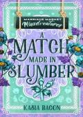 A Match Made in Slumber (Marriage Market Misadventures #8)