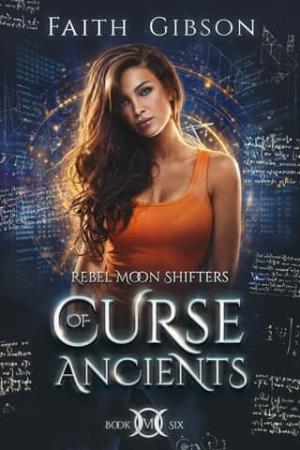Curse of Ancients (Rebel Moon Shifters #6)
