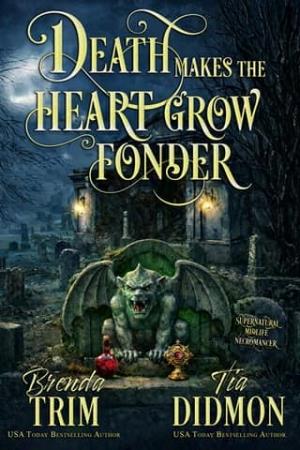 Death Makes the Heart Grow Fonder (Shrouded Nation #37)