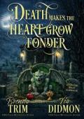 Death Makes the Heart Grow Fonder (Shrouded Nation #37)