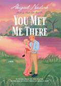 You Met Me There (Hearts of Maple Lake #2)