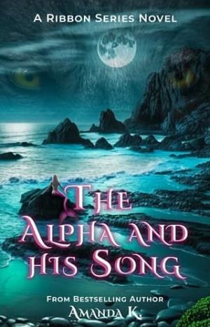 The Alpha and His Song, Volume One (Ribbon #13)