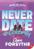 Never Date a Celebrity