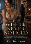 The Wife He Never Noticed