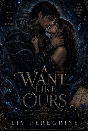 A Want Like Ours (The Sevenfold Deep #3)