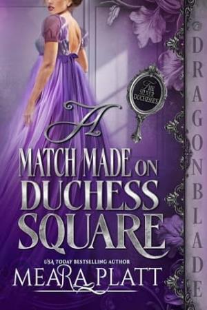 A Match Made On Duchess Square (The Silver Duchesses #3)