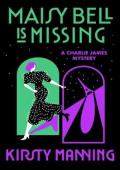 Maisy Bell Is Missing (Charlie James Mysteries #2)