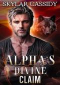 Alpha’s Divine Claim (Shattered Loyalties #5)