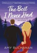 The Best I Never Had