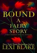 Bound (A Faery Story, First Person Special Edition #1)