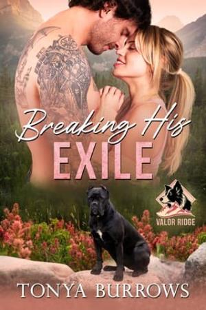 Breaking His Exile (Valor Ridge #5)