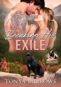 Breaking His Exile (Valor Ridge #5)