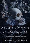 Shattered In Darkness