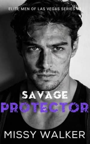 Savage Protector (Elite Men of Las Vegas #3)