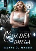 Golden Omega (Disowned Mates #3)