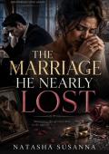 THE MARRIAGE HE NEARLY LOST