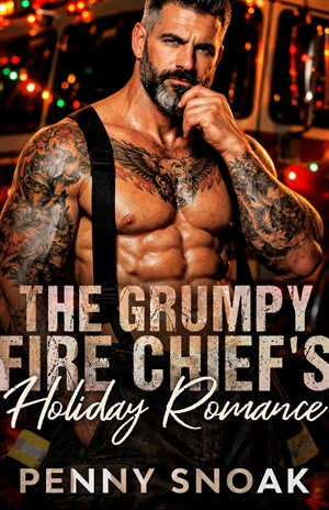 The Grumpy Fire Chief's Holiday Romance (Small Town Grumpy Sunshine #8)