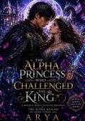 The Alpha Princess Who Challenged the King