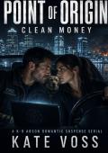 Clean Money (A Point of Origin #5)