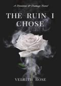 The Ruin I Chose (Devotion & Damage #1)