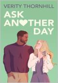 Ask Another Day (Love in the Bay #2)