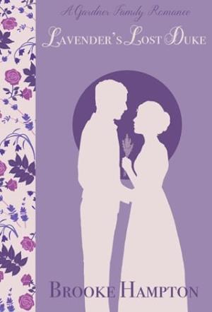 Lavender’s Lost Duke (Gardner Family Romance #3)