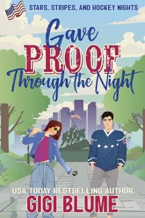 Gave Proof Through the Night (Stars, Stripes, and Hockey Night #11)