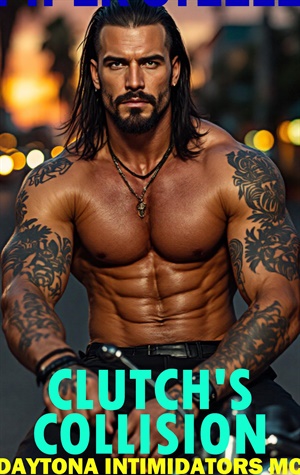 Clutch's Collision (Daytona Intimidators MC #15)