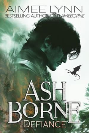 Ashborne: Defiance (Emberquell Order #1)