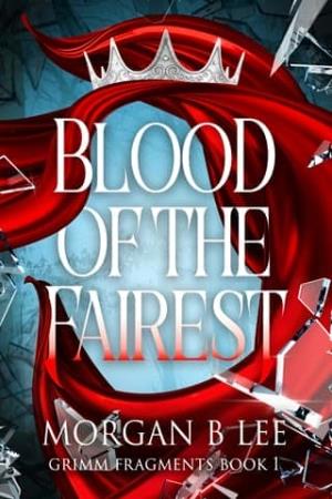 Blood of the Fairest (Grimm Fragments #1)